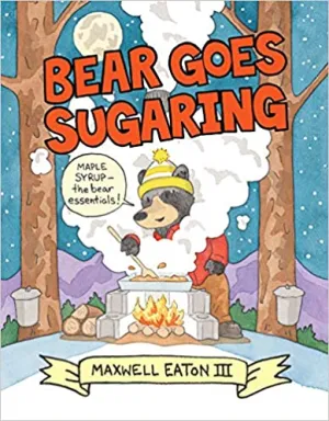 Bear Goes Sugaring, paperback