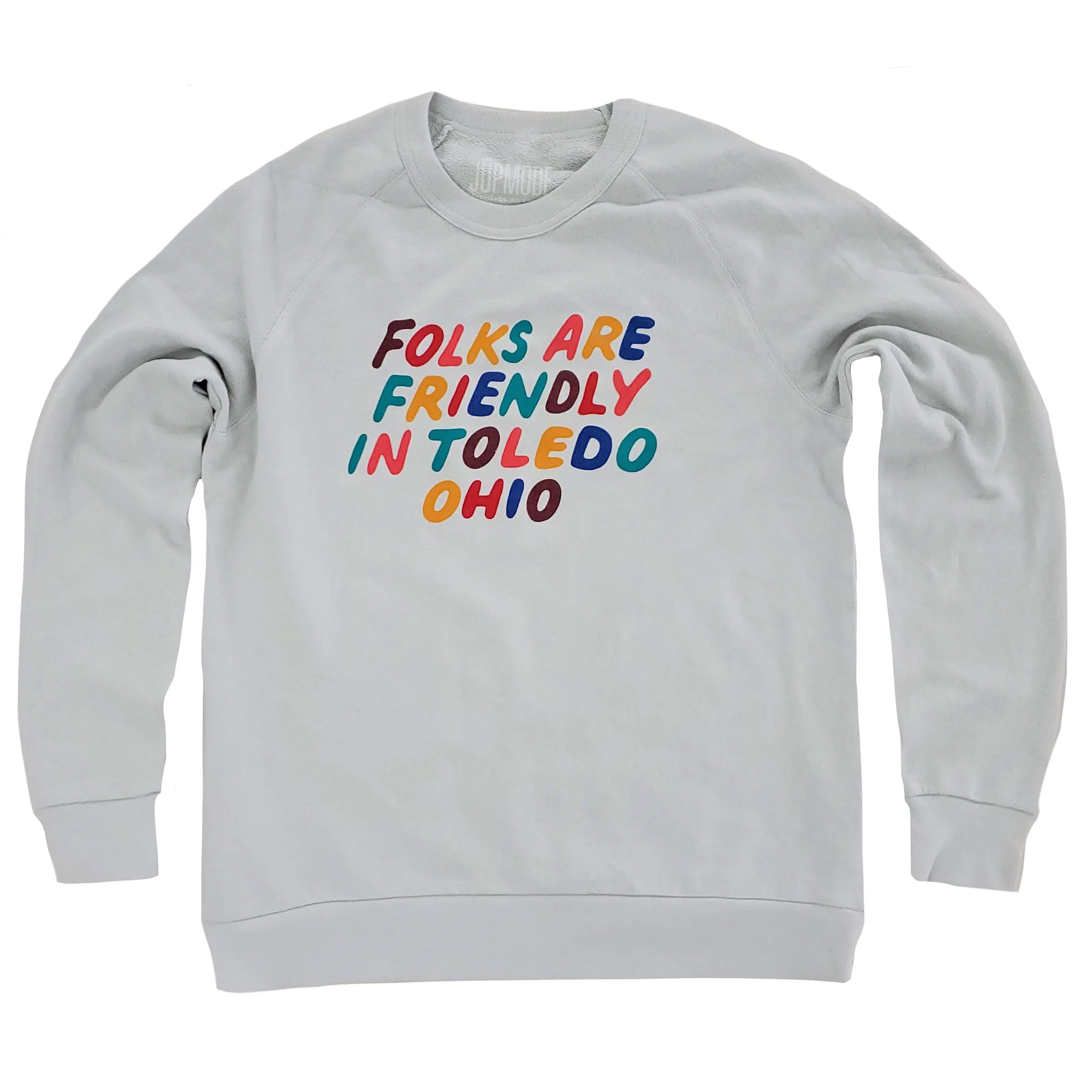Folks Are Friendly in Toledo Terry Crew Sweatshirt (Discontinued)