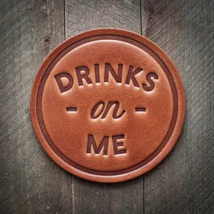 Leather Coaster Drinks on Me