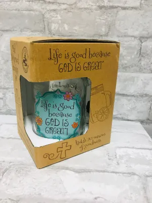 Life is Good Old Fashioned Drinking Jar! 20 Ounce!