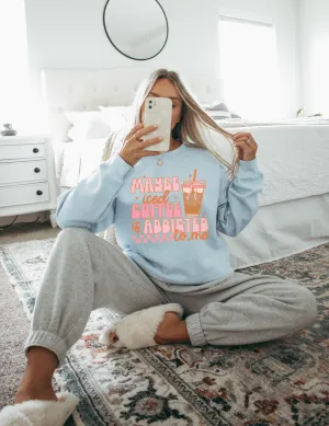 Maybe Iced Coffee Is Addicted To Me  // CHOOSE YOUR GARMENT STYLE