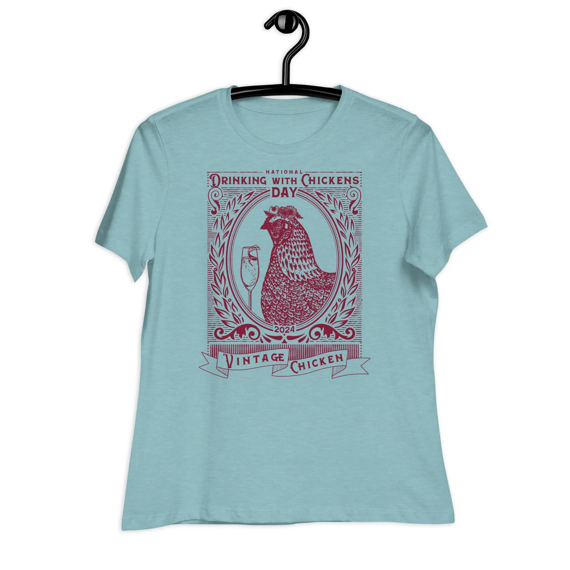 National Drinking with Chickens Day 2024 Women's Relaxed T-Shirt