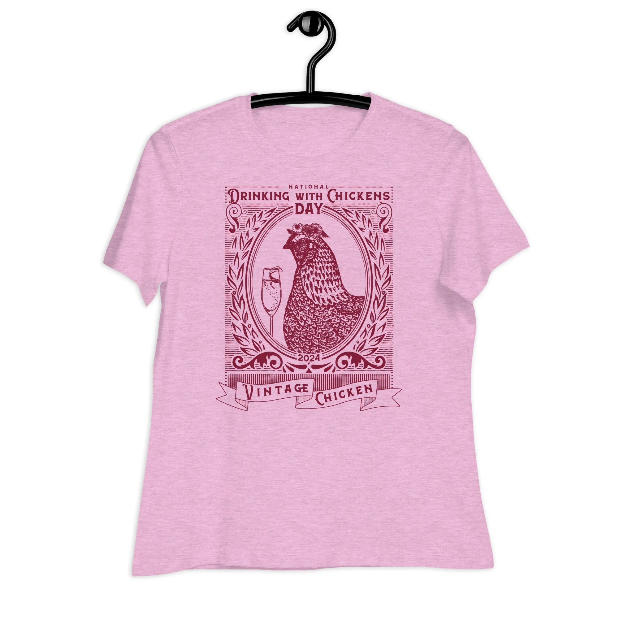 National Drinking with Chickens Day 2024 Women's Relaxed T-Shirt