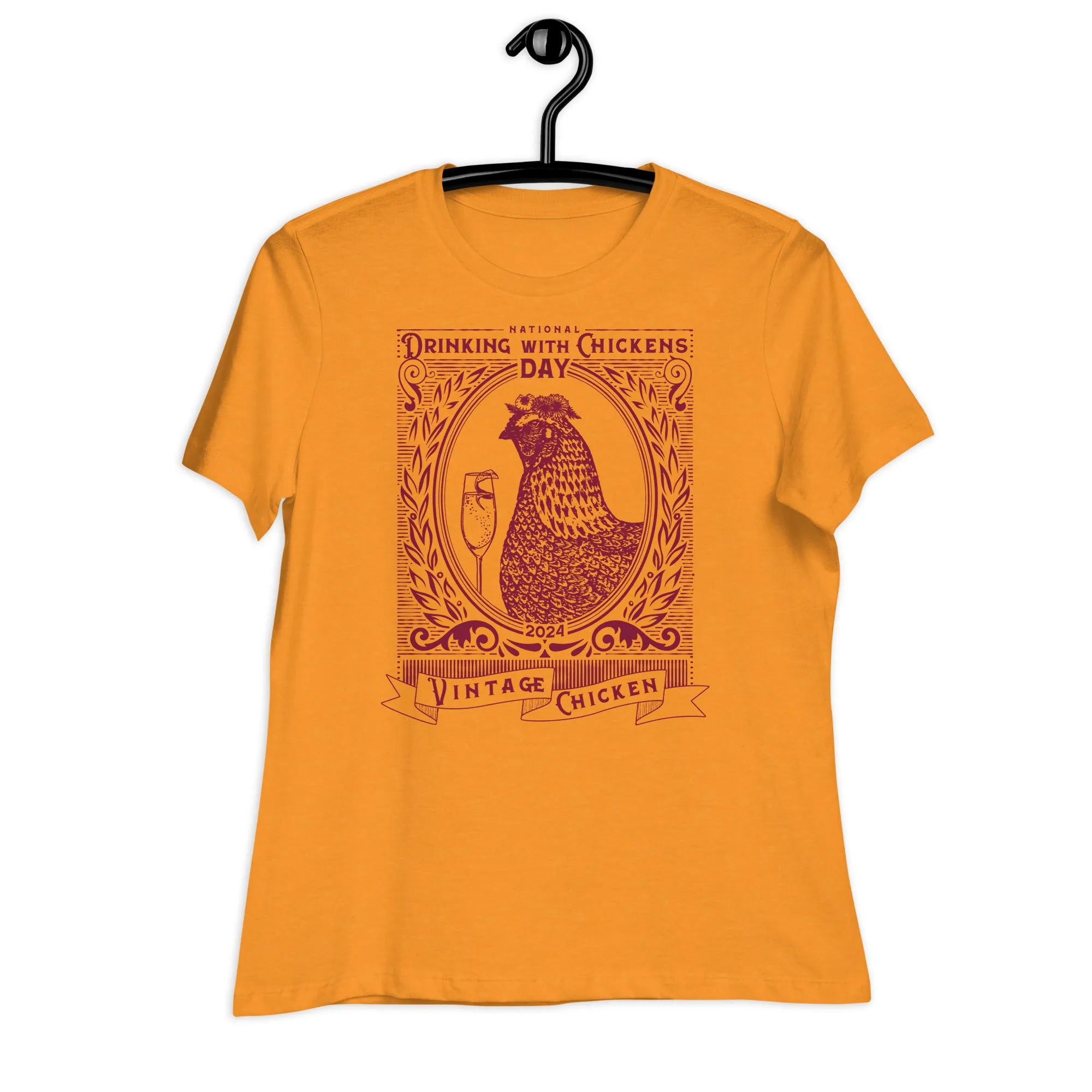 National Drinking with Chickens Day 2024 Women's Relaxed T-Shirt