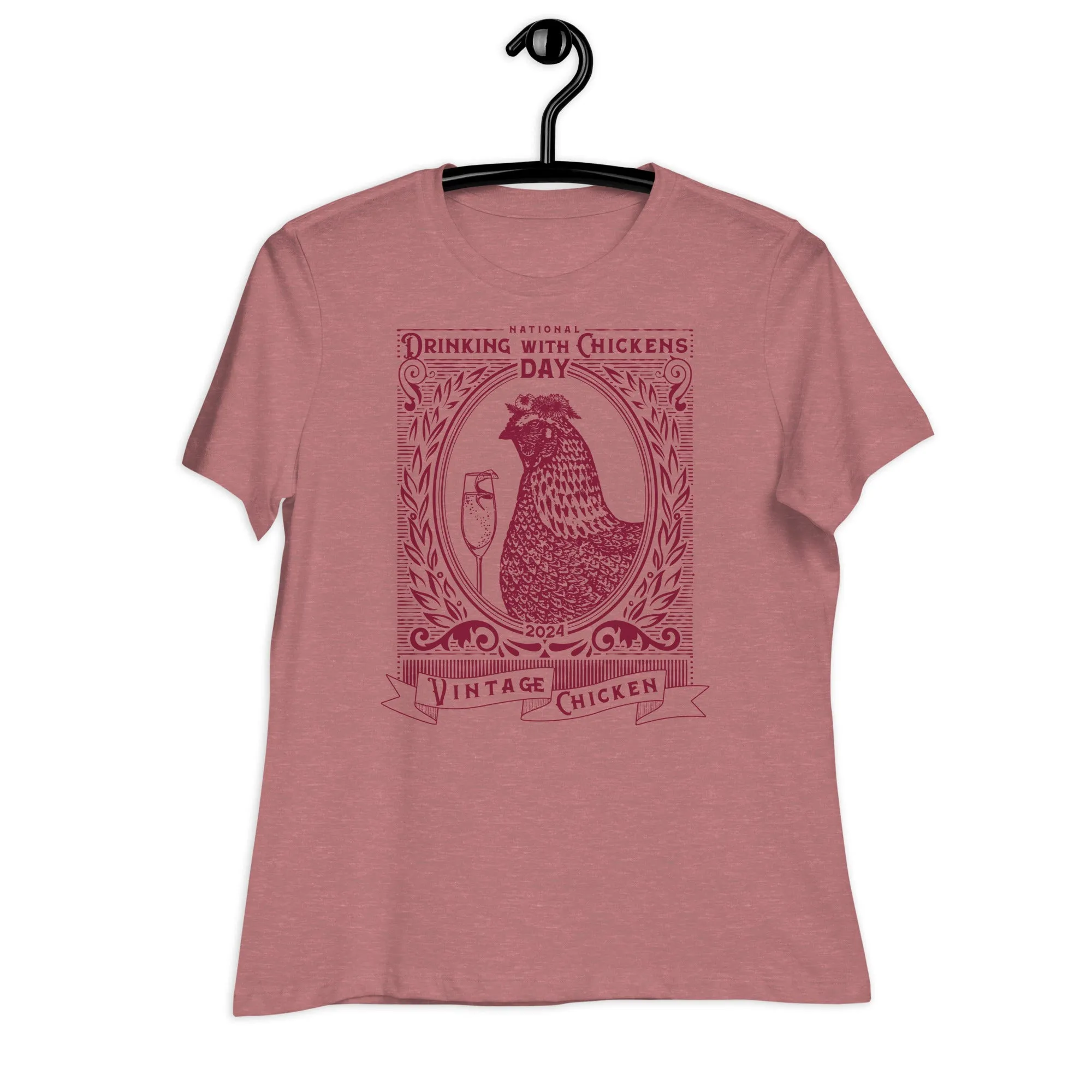 National Drinking with Chickens Day 2024 Women's Relaxed T-Shirt