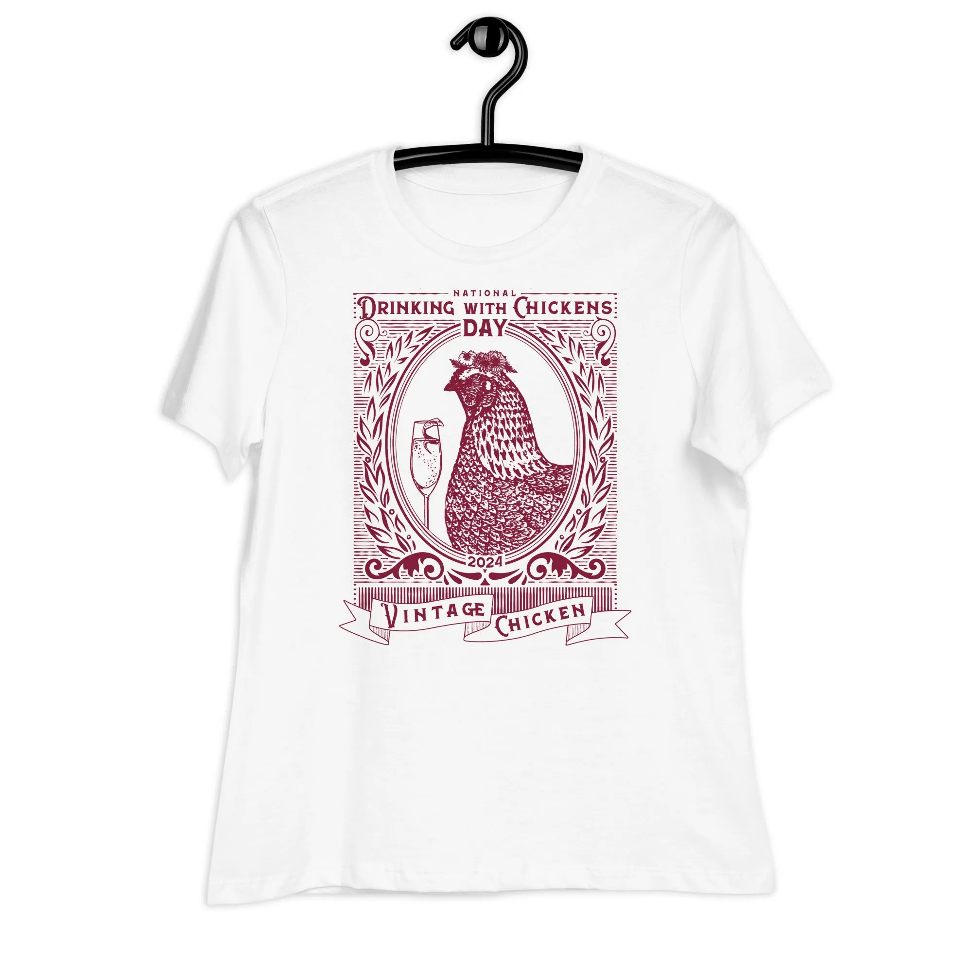 National Drinking with Chickens Day 2024 Women's Relaxed T-Shirt