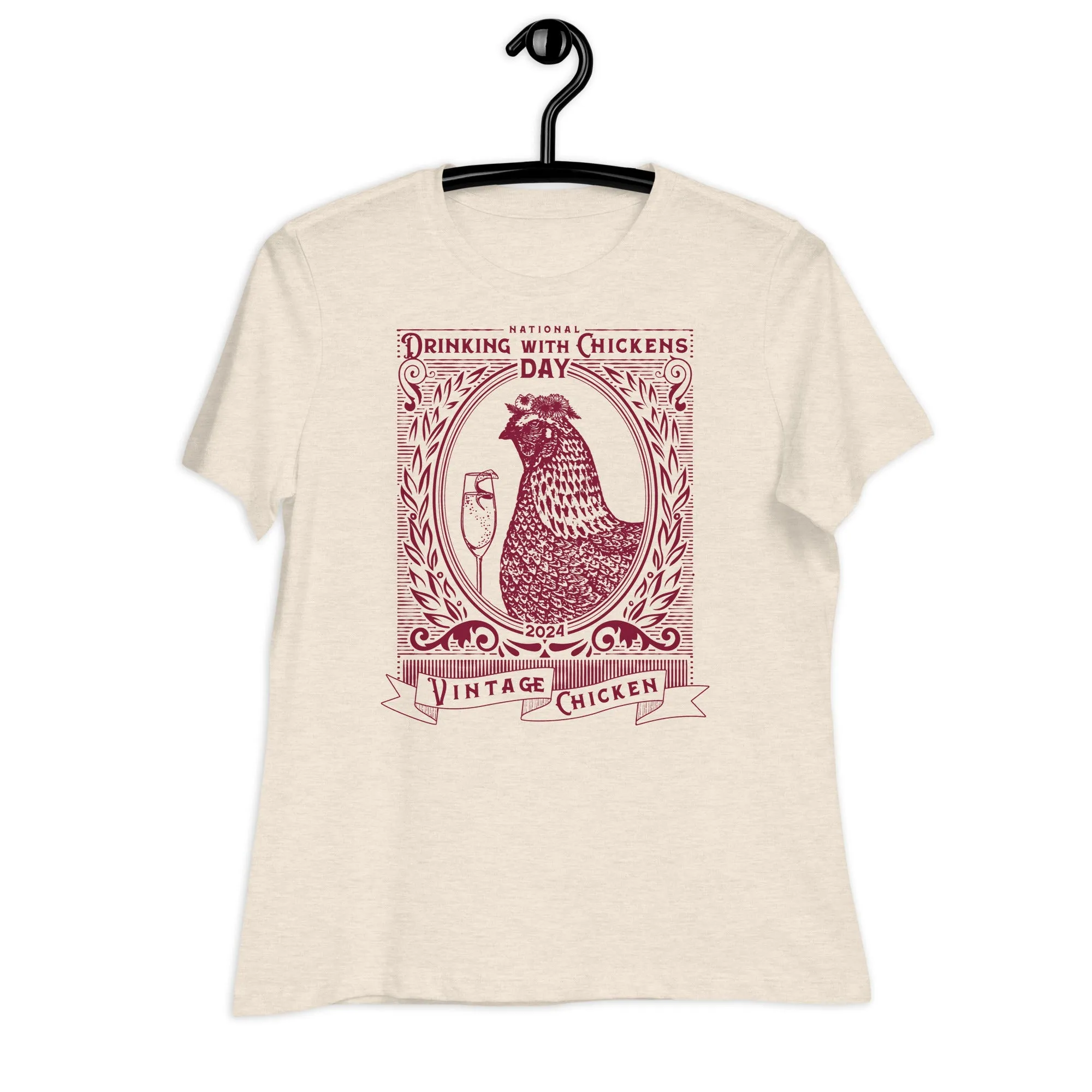 National Drinking with Chickens Day 2024 Women's Relaxed T-Shirt