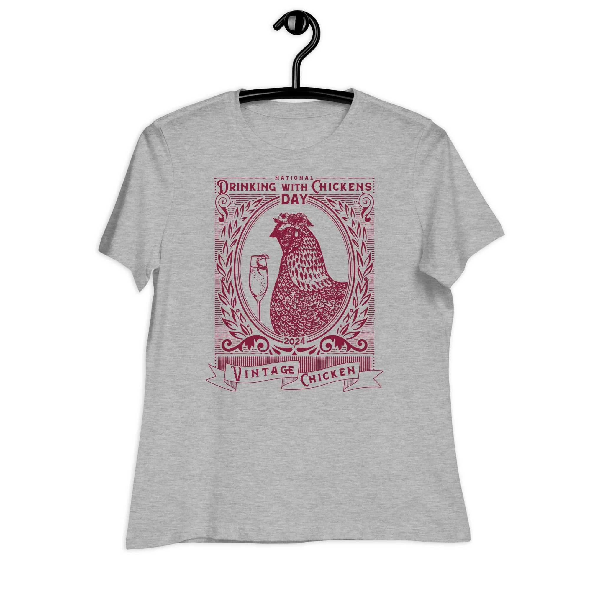 National Drinking with Chickens Day 2024 Women's Relaxed T-Shirt