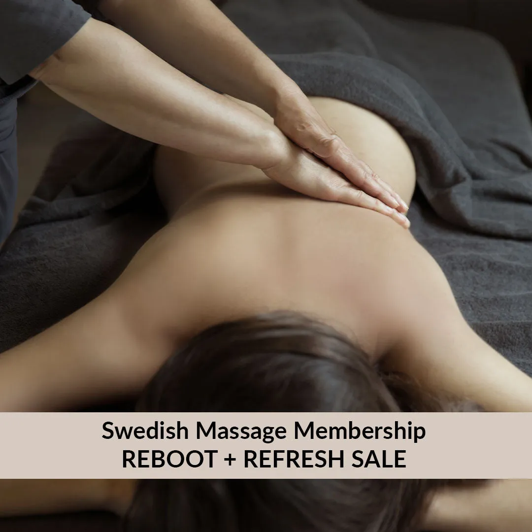 Swedish Massage Membership-Reboot   Refresh Sale
