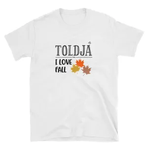 Toldja - I Love Fall - White T-Shirt