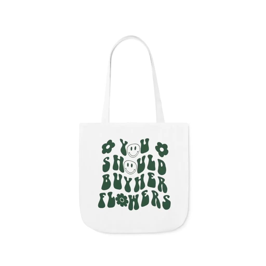You Should Buy Her Flowers Tote